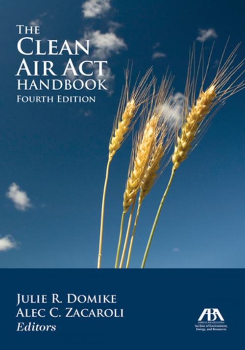 Cover of the book The Clean Air Act Handbook by , American Bar Association