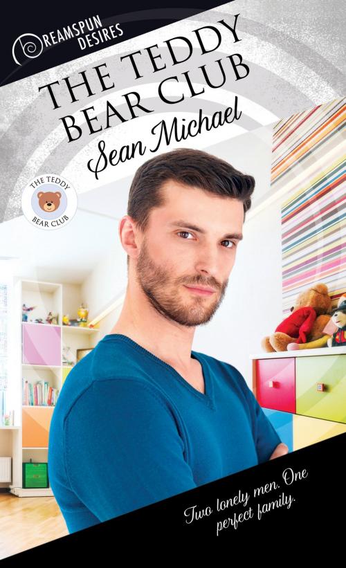 Cover of the book The Teddy Bear Club by Sean Michael, Dreamspinner Press