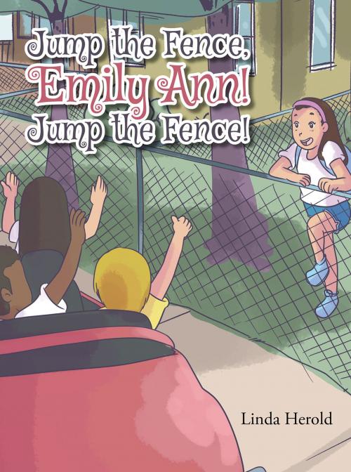 Cover of the book Jump the Fence, Emily Ann! Jump the Fence by Linda Herold, Page Publishing, Inc.
