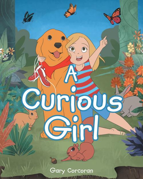 Cover of the book A Curious Girl by Gary Corcoran, Christian Faith Publishing