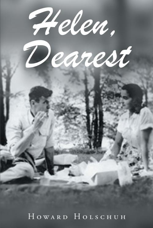 Cover of the book Helen, Dearest by Howard Holsch, Christian Faith Publishing