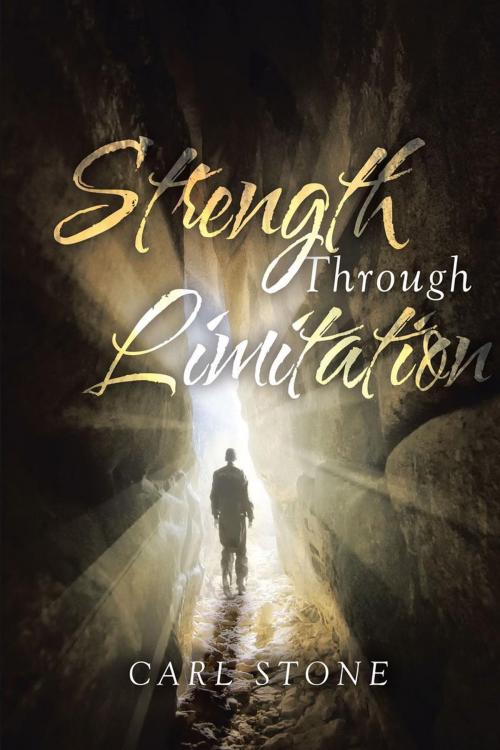 Cover of the book Strength Through Limitation by Carl Stone, Covenant Books