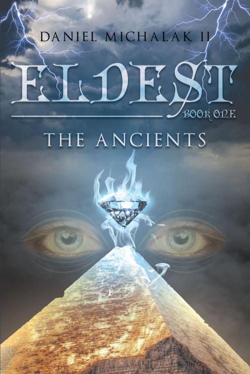 Cover of the book Eldest the Ancients: Book One by Daniel Michalak II, Page Publishing, Inc.