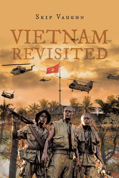 Cover of the book Vietnam Revisited by Skip Vaughn, Page Publishing, Inc.