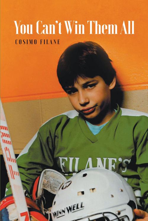 Cover of the book You Can't Win Them All by Cosimo Filane, Christian Faith Publishing