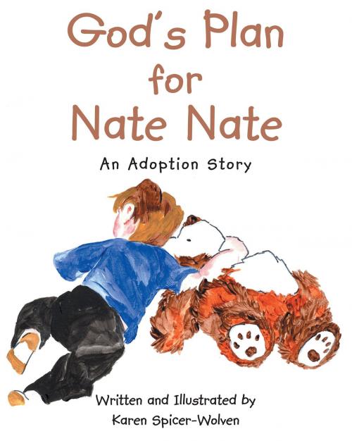 Cover of the book God's Plan for Nate Nate by Karen Spicer-Wolven, Christian Faith Publishing