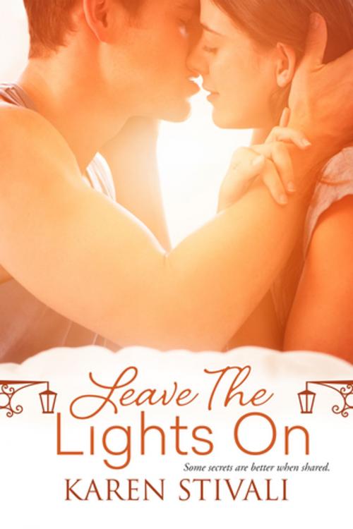 Cover of the book Leave the Lights On by Karen Stivali, Entangled Publishing, LLC