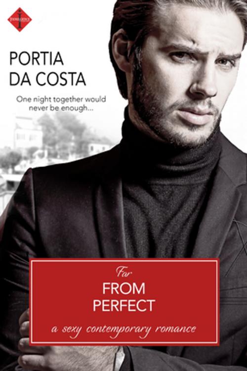 Cover of the book Far from Perfect by Portia Da Costa, Entangled Publishing, LLC