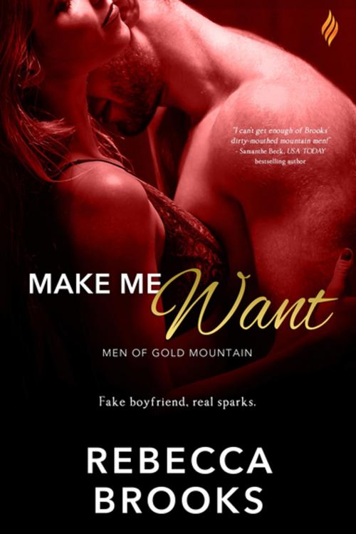 Cover of the book Make Me Want by Rebecca Brooks, Entangled Publishing, LLC