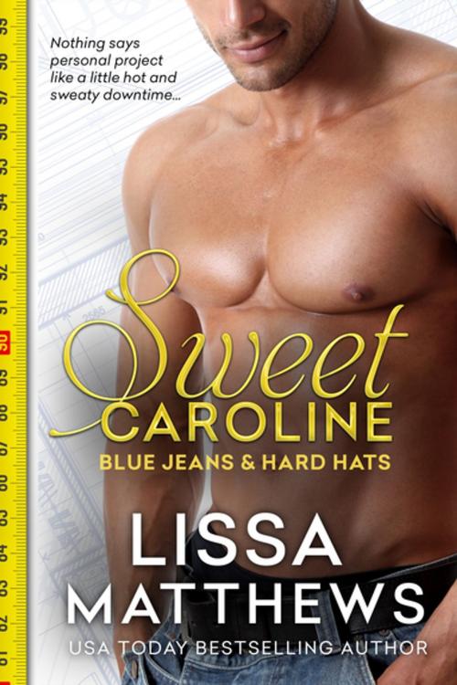 Cover of the book Sweet Caroline by Lissa Matthews, Entangled Publishing, LLC