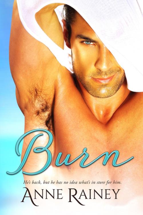 Cover of the book Burn by Anne Rainey, Entangled Publishing, LLC