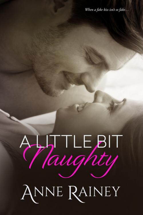 Cover of the book A Little Bit Naughty by Anne Rainey, Entangled Publishing, LLC