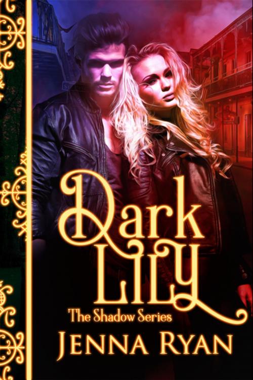 Cover of the book Dark Lily by Jenna Ryan, Entangled Publishing, LLC