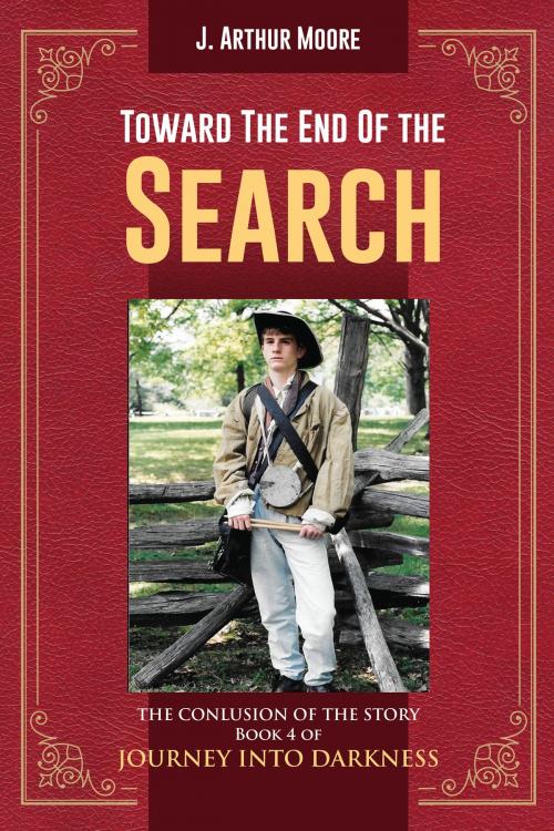 Cover of the book Toward The End of The Search by J. Arthur Moore, BookVenture Publishing LLC