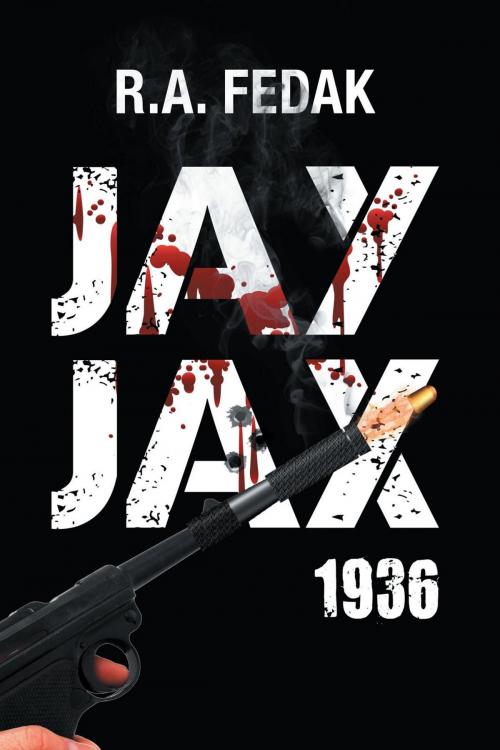 Cover of the book Jay Jax by R.A. Fedak, BookBlastPro Inc.