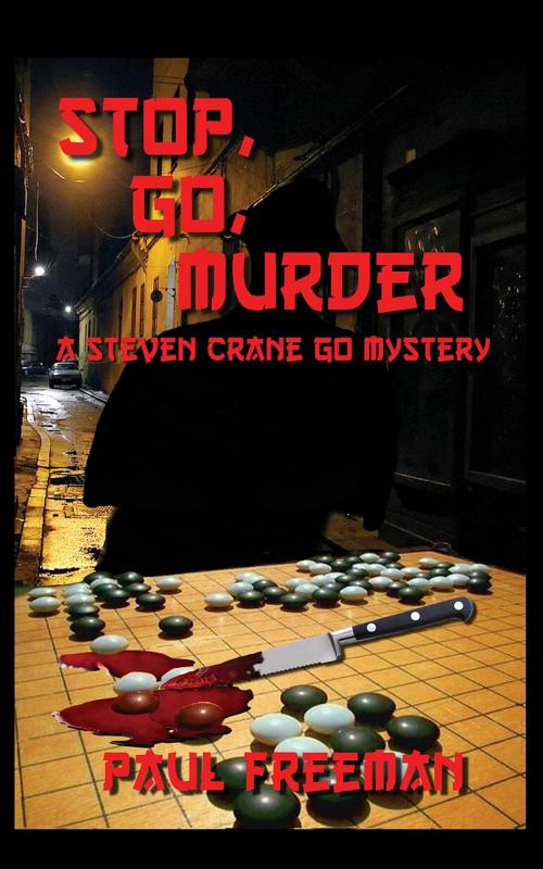 Cover of the book Stop, Go, Murder by Paul Freeman, Troika Publishing