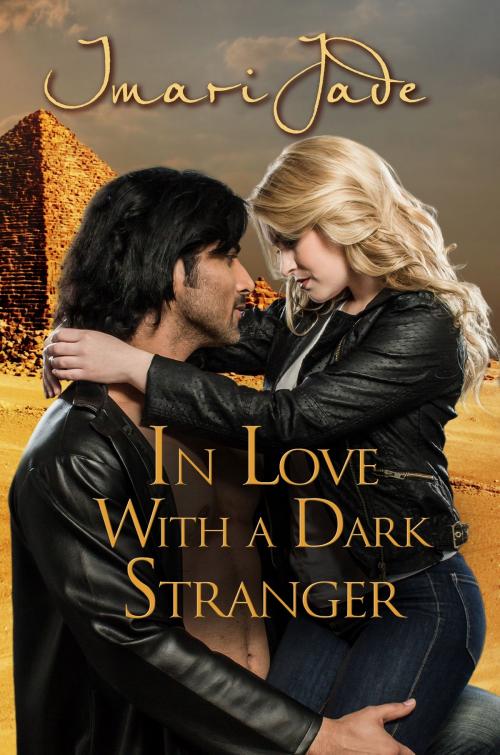 Cover of the book In Love With a Dark Stranger by Imari Jade, Melange Books, LLC