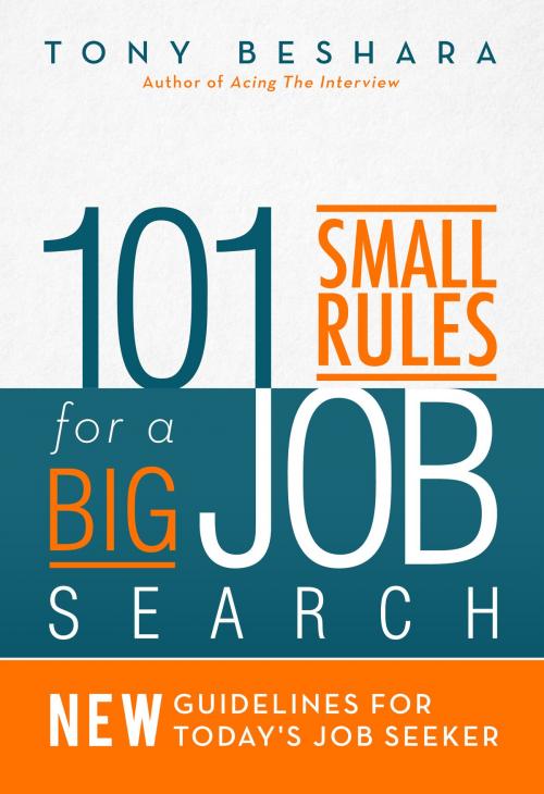 Cover of the book 101 Small Rules for a Big Job Search by Tony Beshara, Savio Republic
