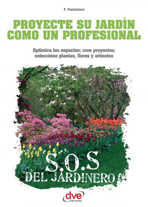 Cover of the book Proyecte su jardín como un profesional by Flaminia Palminteri, De Vecchi Ediciones