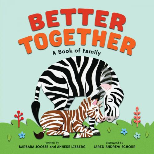 Cover of the book Better Together by Barbara Joosse, Anneke Lisberg, ABRAMS