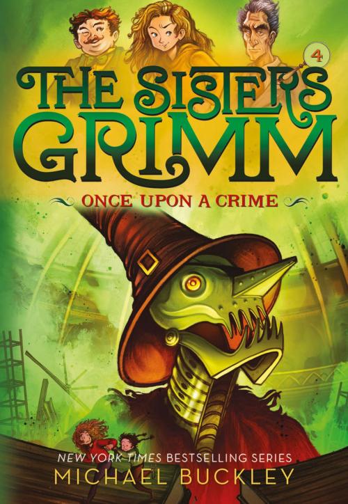 Cover of the book Once Upon a Crime (The Sisters Grimm #4) by Michael Buckley, ABRAMS