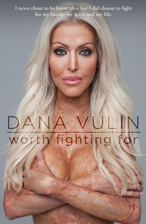 Cover of the book Worth Fighting For by Dana Vulin, Penguin Books Ltd