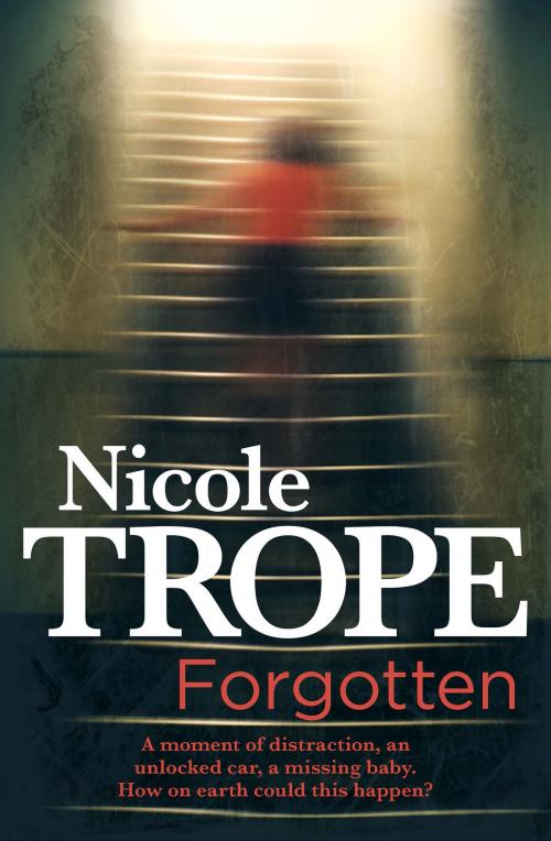 Cover of the book Forgotten by Nicole Trope, Allen & Unwin