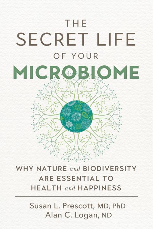 Cover of the book The Secret Life of Your Microbiome by Susan Prescott, New Society Publishers