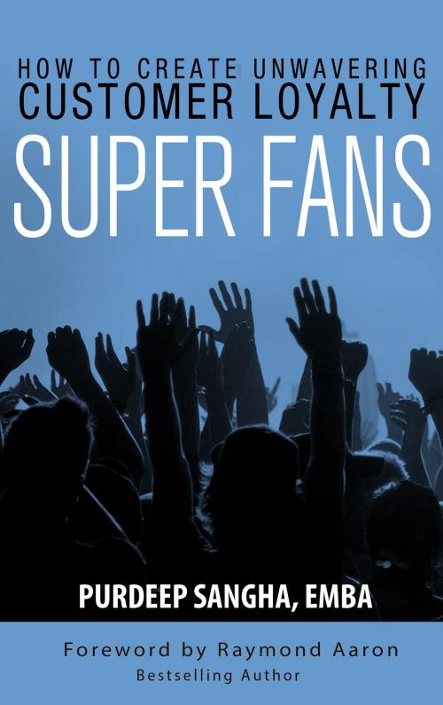 Cover of the book Super Fans by Purdeep Sangha EMBA, 10-10-10 Publishing