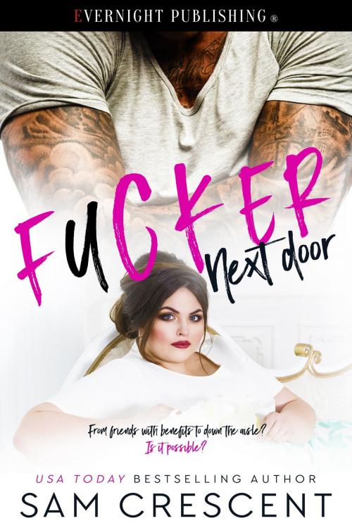 Cover of the book Fucker Next Door by Sam Crescent, Evernight Publishing