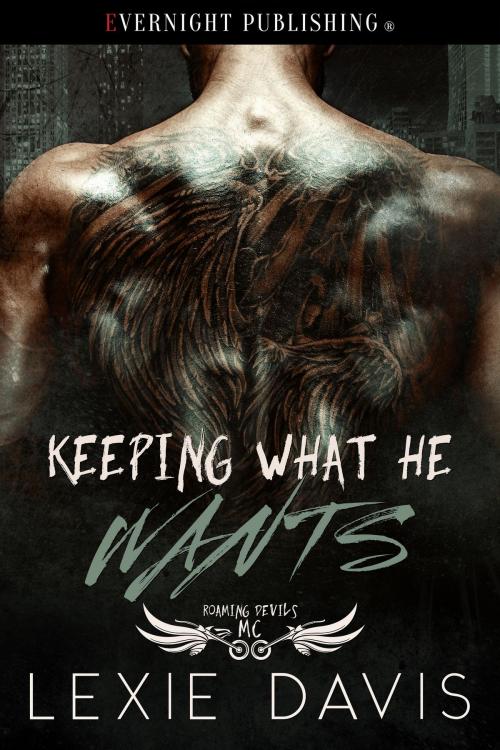 Cover of the book Keeping What He Wants by Lexie Davis, Evernight Publishing
