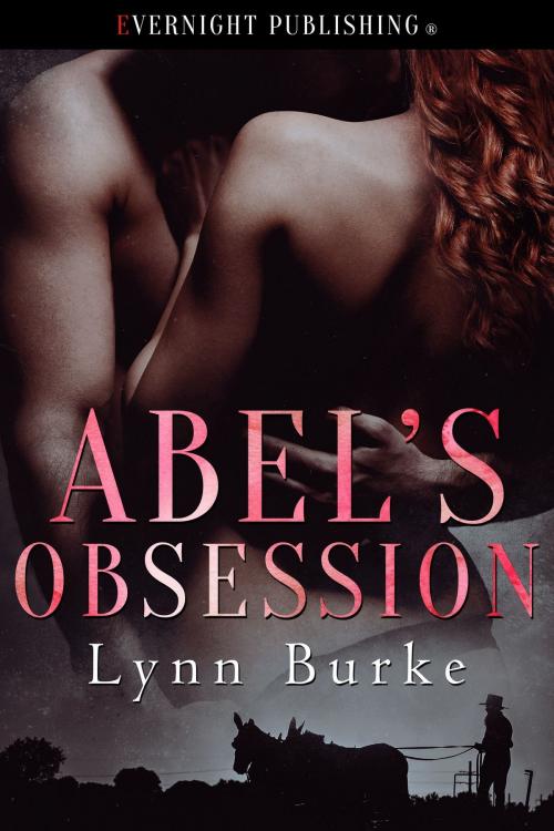 Cover of the book Abel's Obsession by Lynn Burke, Evernight Publishing