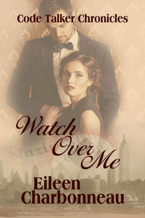 Cover of the book Watch Over Me by Eileen Charbonneau, BWL Publishing Inc.