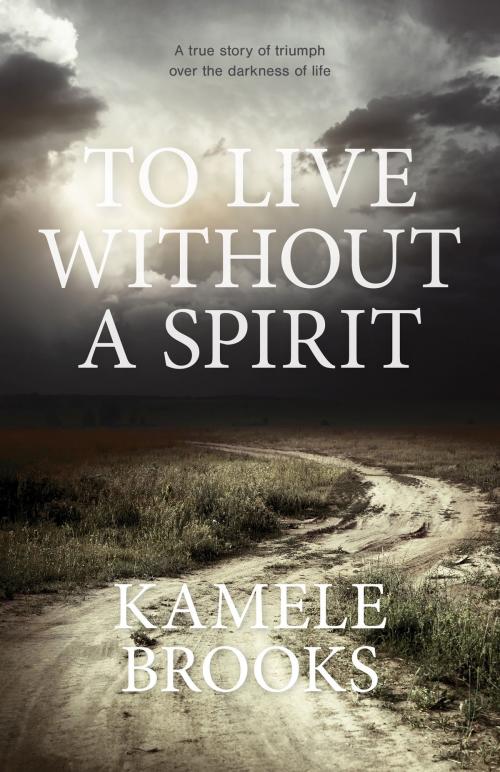 Cover of the book To Live Without a Spirit by Kamele Brooks, Tellwell Talent