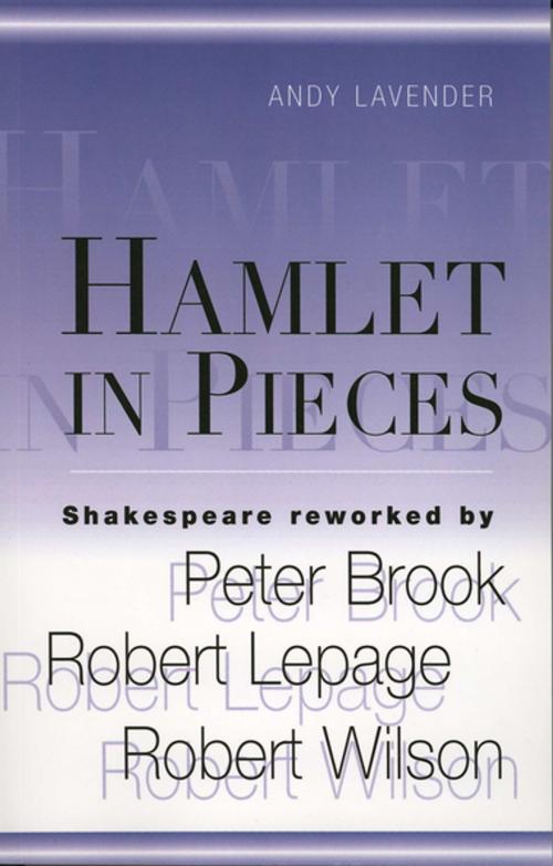 Cover of the book Hamlet in Pieces by Andy Lavender, Nick Hern Books