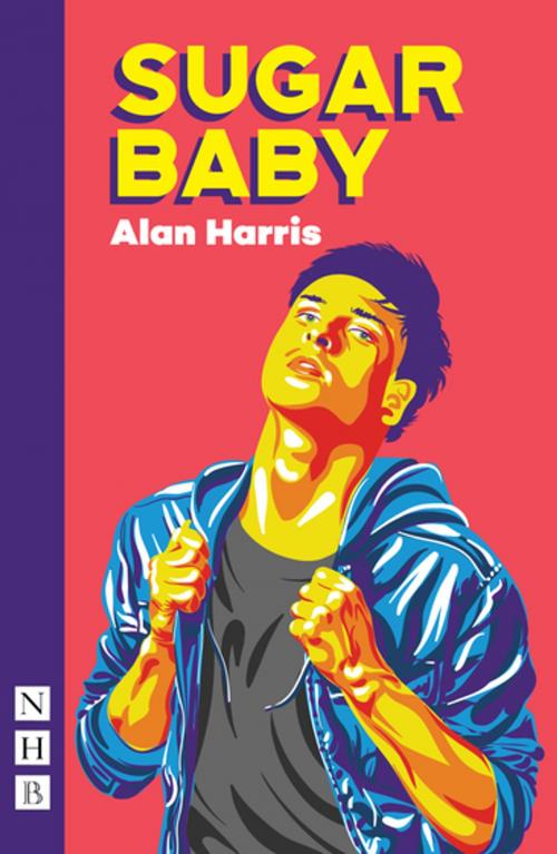Cover of the book Sugar Baby (NHB Modern Plays) by Alan Harris, Nick Hern Books