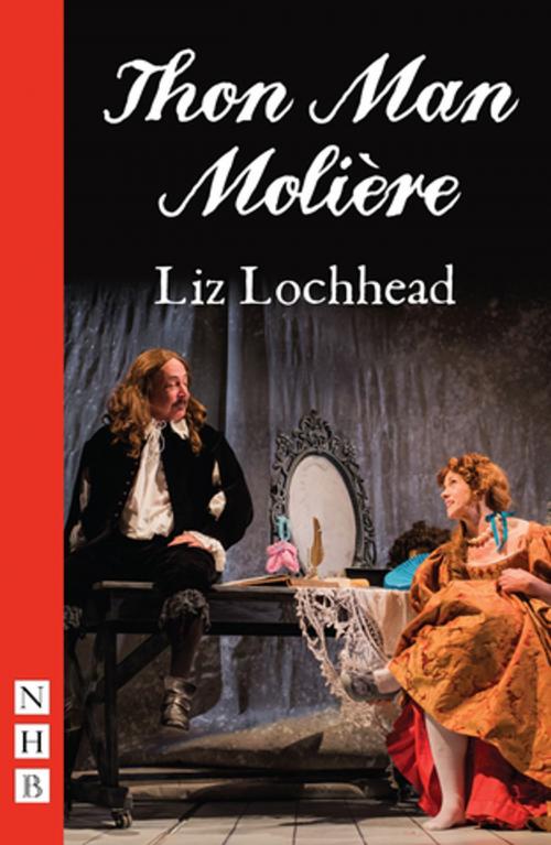 Cover of the book Thon Man Molière (NHB Modern Plays) by Liz Lochhead, Nick Hern Books