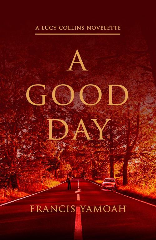 Cover of the book A Good Day by Francis Yamoah, SRC Books