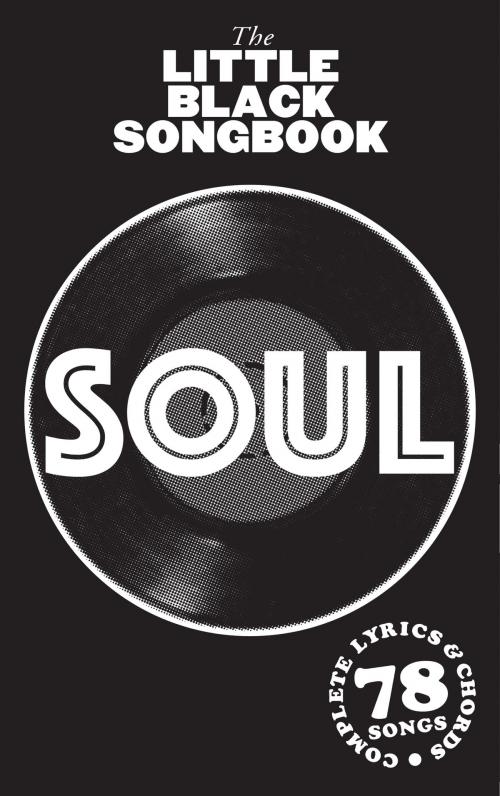 Cover of the book The Little Black Songbook: Soul by Wise Publications, Music Sales Limited