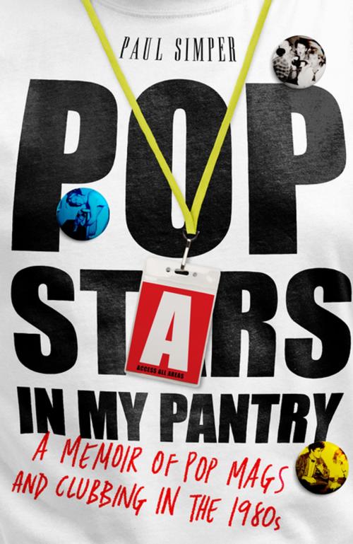 Cover of the book Pop Stars in My Pantry by Paul Simper, Unbound