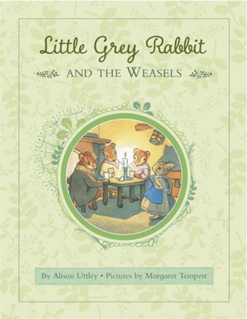 Cover of the book Little Grey Rabbit: Rabbit and the Weasels by The Alison Uttley Literary Property Trust and the Trustees of the Estate of the Late Margaret Mary, Templar