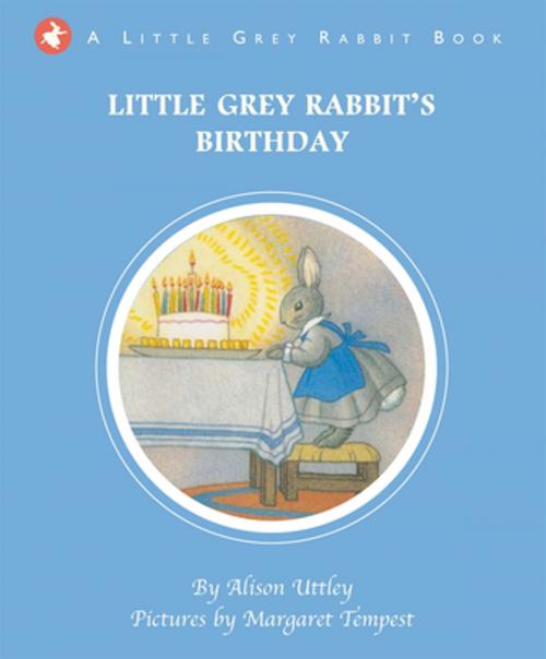 Cover of the book Little Grey Rabbit's Birthday by Alison Uttley, Templar Publishing