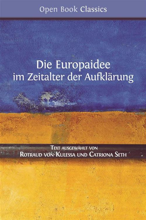 Cover of the book Die Europaidee im Zeitalter der Aufklärung by Rotraud von Kulessa, Catriona Seth, Open Book Publishers
