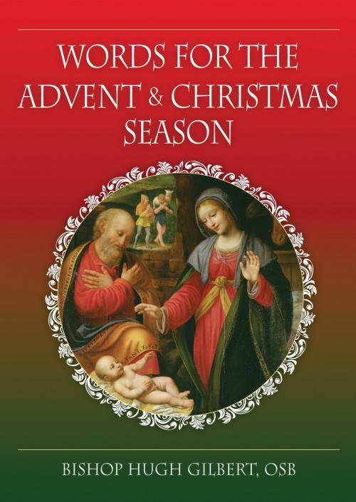 Cover of the book Words for the Advent and Christmas Season by Bishop Hugh Gilbert, Catholic Truth Society