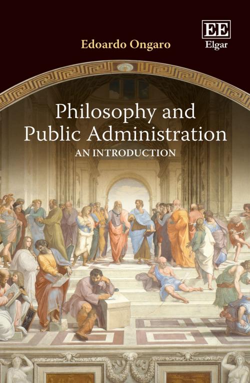 Cover of the book Philosophy and Public Administration by Edoardo Ongaro, Edward Elgar Publishing