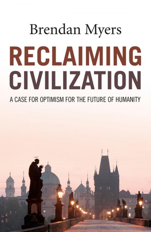 Cover of the book Reclaiming Civilization by Brendan Myers, John Hunt Publishing