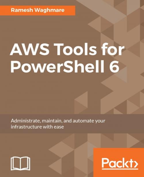 Cover of the book AWS Tools for PowerShell 6 by Ramesh Waghmare, Packt Publishing