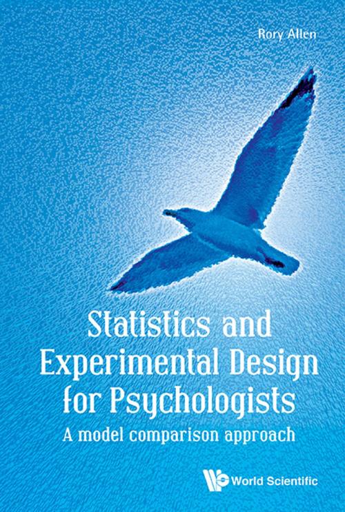 Cover of the book Statistics and Experimental Design for Psychologists by Rory Allen, World Scientific Publishing Company