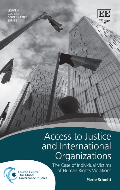 Cover of the book Access to Justice and International Organizations by Pierre Schmitt, Edward Elgar Publishing