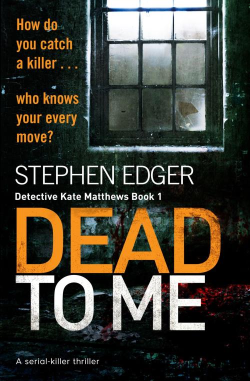 Cover of the book Dead To Me by Stephen Edger, Bookouture